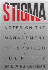 9780671622442-0671622447-Stigma: Notes on the Management of Spoiled Identity