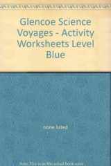 9780028287324-0028287320-Glencoe Science Voyages - Activity Worksheets Level Blue