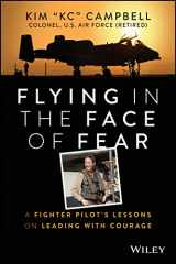 9781394152353-1394152353-Flying in the Face of Fear: A Fighter Pilot's Lessons on Leading with Courage