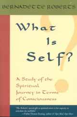 9781591810261-1591810264-What Is Self?: A Study of the Spiritual Journey in Terms of Consciousness