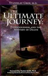 9780966001990-0966001990-The Ultimate Journey (2nd Edition): Consciousness and the Mystery of Death