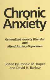 9780898627718-0898627710-Chronic Anxiety: Generalized Anxiety Disorder and Mixed Anxiety-Depression