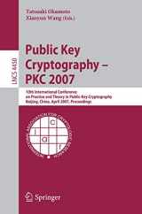 9783540716761-3540716769-Public Key Cryptography - PKC 2007: 10th International Conference on Practice and Theory in Public-Key Cryptography, Beijing, China, April 16-20, ... (Lecture Notes in Computer Science, 4450)