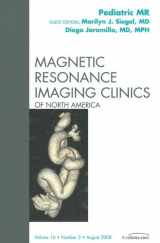 9781416062264-1416062262-Pediatric MR, An Issue of Magnetic Resonance Imaging Clinics (Volume 16-3) (The Clinics: Radiology, Volume 16-3)