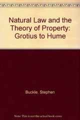 9780198242390-0198242395-Natural Law and the Theory of Property: Grotius to Hume