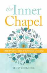 9780829449334-0829449337-The Inner Chapel: Embracing the Promises of God