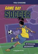 9781496696076-1496696077-Game Day Soccer: An Interactive Sports Story (You Choose: Game Day Sports)