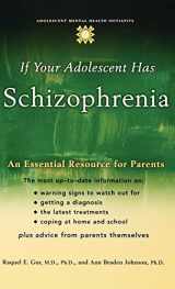 9780195182118-0195182111-If Your Adolescent Has Schizophrenia: An Essential Resource for Parents (Adolescent Mental Health Initiative)