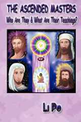 9781420806441-1420806440-The Ascended Masters: Who Are They & What Are Their Teachings?