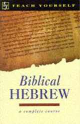 9780340588338-0340588330-Biblical Hebrew (Teach Yourself)