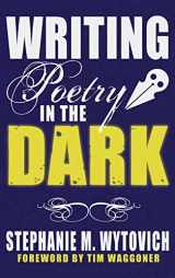 9781947879430-194787943X-Writing Poetry in the Dark