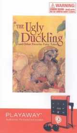 9781605149493-1605149497-The Ugly Duckling and Other Favorite Fairy Tales: The Ugly Duckling/ The Elves and the Shoemaker/ Princess Furball/ The Most Wonderful Egg in the World