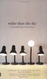 9780300107616-0300107617-Wider Than the Sky: The Phenomenal Gift of Consciousness
