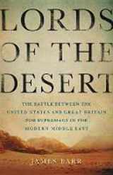 9780465050635-0465050638-Lords of the Desert: The Battle Between the United States and Great Britain for Supremacy in the Modern Middle East