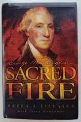 9780978605254-097860525X-George Washington's Sacred Fire