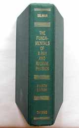 9780398024079-0398024073-The fundamentals of X-ray and radium physics