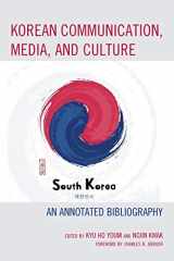 9781498583343-1498583342-Korean Communication, Media, and Culture: An Annotated Bibliography