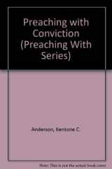 9780825410628-0825410622-Predicando con conviccion: Preaching with Conviction (Preaching with Series) (Spanish Edition)