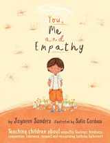 9781925089080-1925089088-You, Me and Empathy: Teaching children about empathy, feelings, kindness, compassion, tolerance and recognising bullying behaviours