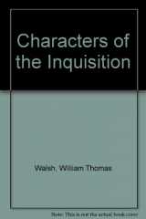 9780804604864-080460486X-Characters of the Inquisition (Essay and general literature index reprint series)