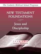 9780809195862-0809195860-New Testament Foundations: Jesus and Discipleship (Year Two, Student Workbook)