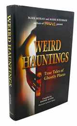 9781402742262-1402742266-Weird Hauntings: True Tales of Ghostly Places