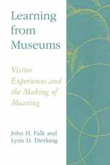 9780742502956-0742502953-Learning from Museums: Visitor Experiences and the Making of Meaning (American Association for State and Local History)