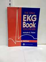 9780781741767-0781741769-The Only Ekg Book You'll Ever Need (4th Edition)