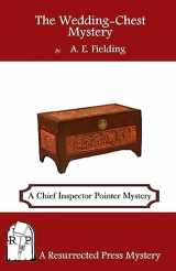 9781937022839-1937022838-The Wedding-Chest Mystery: A Chief Inspector Pointer Mystery