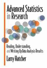 9780985867003-0985867000-Advanced Statistics in Research: Reading, Understanding, and Writing Up Data Analysis Results