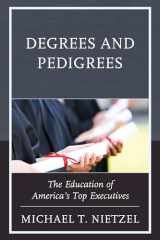 9781475837070-1475837070-Degrees and Pedigrees: The Education of America’s Top Executives
