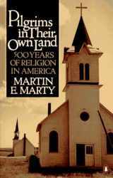 9780140082685-0140082689-Pilgrims in Their Own Land: 500 Years of Religion in America