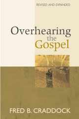 9780827227170-0827227175-Overhearing the Gospel: Revised and Expanded Edition