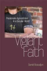 9780813934631-081393463X-Vigilant Faith: Passionate Agnosticism in a Secular World (Studies in Religion and Culture)