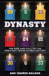 9781641379014-1641379014-DYNASTY: The Rise and Fall of the Greatest Teams in NBA History