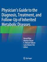 9783662506882-3662506882-Physician's Guide to the Diagnosis, Treatment, and Follow-Up of Inherited Metabolic Diseases