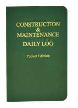 9780976658856-0976658852-Construction & Maintenance Daily Log Pocket Edition (4in. x 6.5in.)