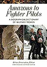 9780313291975-0313291977-Amazons to Fighter Pilots: A Biographical Dictionary of Military Women (2 Volume Set)
