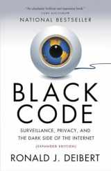 9780771025358-0771025351-Black Code: Surveillance, Privacy, and the Dark Side of the Internet