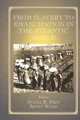9780714680255-0714680257-From Slavery to Emancipation in the Atlantic World (Routledge Studies in Slave and Post-Slave Societies and Cultures)