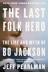 9780063285316-0063285312-The Last Folk Hero: The Life and Myth of Bo Jackson
