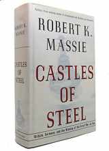 9780679456711-0679456716-Castles of Steel: Britain, Germany, and the Winning of the Great War at Sea