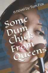 9781728873411-172887341X-Some Dum Chick From Queens