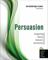 9781792446191-1792446195-Persuasion: Integrating Theory, Research, and Practice
