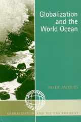 9780759105843-0759105847-Globalization and the World Ocean (Globalization and the Environment)