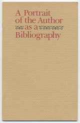 9780844404264-0844404268-A portrait of the author as a bibliography (The Center for the Book viewpoint series)