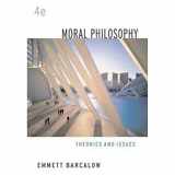 9780495007159-0495007153-Moral Philosophy: Theories and Issues