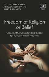 9781788977791-1788977793-Freedom of Religion or Belief: Creating the Constitutional Space for Fundamental Freedoms