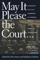 9781565840522-1565840526-May It Please the Court: The Most Significant Oral Arguments Made Before the Supreme Court Since 1955