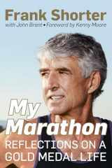 9781623367244-1623367247-My Marathon: Reflections on a Gold Medal Life